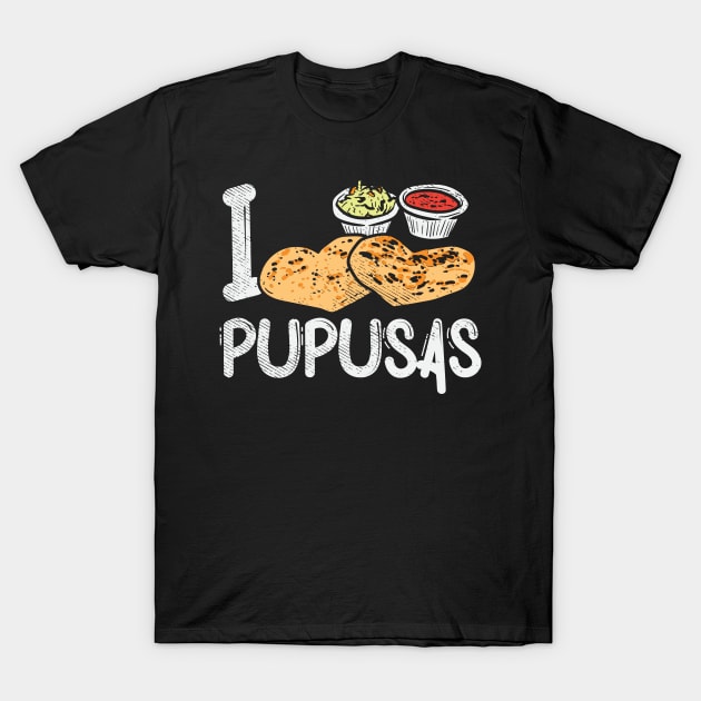 I Love Pupusas T-Shirt by maxdax